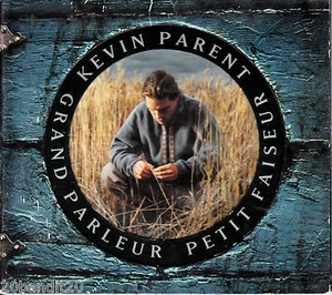 KEVIN PARENT PARLEUR PETIT FAISEUR 1998 TACCA MUSIQUE 064027451023 - Picture 1 of 1