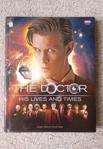 Doctor Who: The Doctor His Lives and Times by James Goss and Steve Tribe - Picture 1 of 7