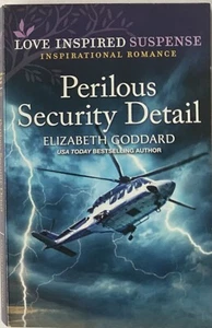 Honor Protection Specialists Ser.: Perilous Security Detail by Elizabeth Goddard - Bild 1 von 2