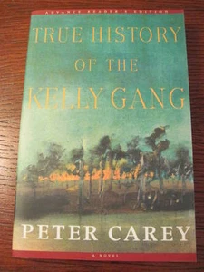 TRUE HISTORY KELLY GANG Peter Carey BOOKER PRIZE Advance Proof FIRST EDITION - Bild 1 von 3