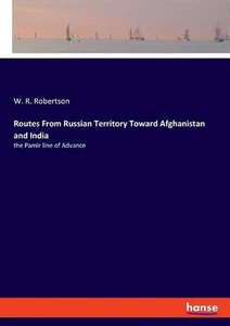 Routes From Russian Territory Toward Afghanistan and India: the Pamir line of Ad - Picture 1 of 1