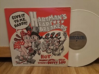 Hartman's Heart Breakers Give It To Me Daddy 1981 Rambler White Vinyl LP Foto 1 de 4
