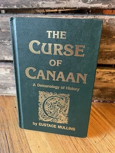 The Curse of Canaan: Hardcover 1987 (signed) by Eustace Mullins First Edition - Picture 1 of 18