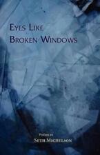 Seth Michelson Eyes Like Broken Windows (Paperback) (UK IMPORT)