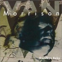Goodbye Baby von Van Morrison | CD | Zustand gut - Bild 1 von 2