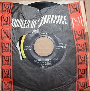 FRED HUGHES *You Can't Take It Away* MY HEART CRIES Northern Soul 45 VEE-JAY 703 - Picture 1 of 3