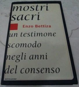 MOSTRI SACRI UN TESTIMONE SCOMODO NEGLI ANNI DEL CONSENSO DI ENZO BETTIZA 1999 - Picture 1 of 6