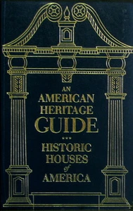 Historic Houses of America - An American Heritage Guide - Softcover 1971 - Picture 1 of 1