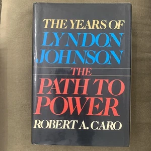 Path to Power Vol. 1 The Years of Lyndon Johnson by Robert A. Caro 1982 1ST ED - Picture 1 of 24