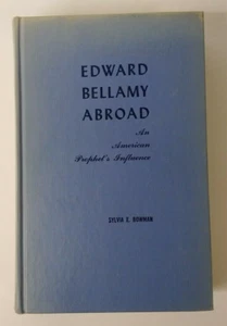 Edward Bellamy Abroad: An American Prophet's Influence by Sylvia E. Bowman - Bild 1 von 9