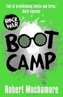 Boot Camp: Book 2 (Rock War),Robert Muchamore