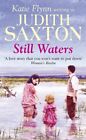 Still Waters: (Katie Flynn Writing As Judith Saxt... By Saxton, Judith Paperback