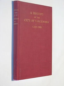 History of the City of Vincennes 1702 - 1901 Cuthorn first indiana IN - Picture 1 of 2