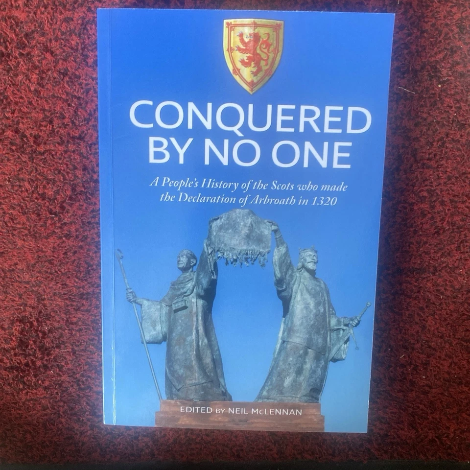 Conquered By No One: A People's History of the Scots ... by McLennan, Mr Neil Do - Image 1 of 1