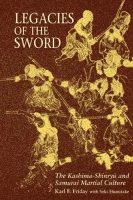Legacies of the Sword : The Kashima-Shinryu and Samurai Martial C - Image 1 of 2