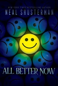 All Better Now Neal Shusterman - Bild 1 von 5