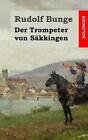 Der Trompeter von Skkingen by Rudolf Bunge (German) Paperback Book