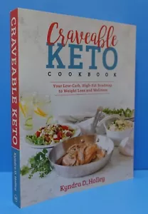 CRAVEABLE KETO BY KYNDRA D. HOLLEY, SOFTCOVER, SIGNED-INSCRIBED-NOT PERSONALIZED - Imagen 1 de 11