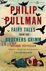 Fairy Tales from the Brothers Grimm: A New English Version (Penguin Classics Del