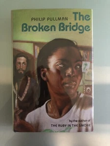 Philip Pullman SIGNED The Broken Bridge US 1/1 HB - Picture 1 of 3