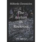 The Asylum in Rockroot (Hilfords Chronicles) - Taschenbuch NEU Seife, VM 24/11/20