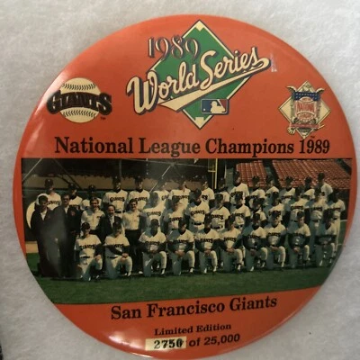 6” 1989 World Series San Francisco Giants #2750 of 25,00 pinback button pin - Image 1 of 2