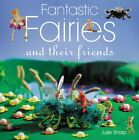 Fantastic Fairies: Fun Projects to Make-Julie Sharp