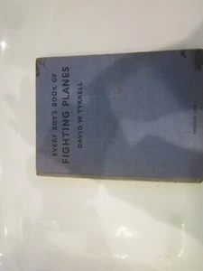WW2 Every Boy's Book of Fighting Planes - David W. Tyrrell Pre WW2 1936 - Picture 1 of 4