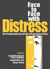 Face To Face With Distress: The Professional Use Of Self In Psyc