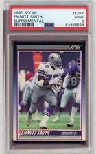 EMMITT SMITH 1990 SCORE SUPPLEMENTAL ROOKIE #101T  PSA MINT 9  HIGHER END !!