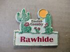 Vintage Cactus Country Rawhide  Advertising Fridge Refrigerator Magnet Souvenir