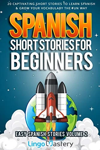Spanish Short Stories for Beginners Volume 2: 20 Captivating... - Lingo Mastery - Image 1 of 1