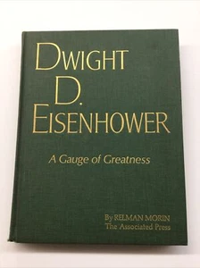 DWIGHT D. EISENHOWER-A GAUGE OF GREATNESS by RELMAN MORIN 1969 - Picture 1 of 6
