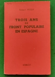 Trois ans de front populaire en Espagne Robert PEISSY SORLOT - Imagen 1 de 5