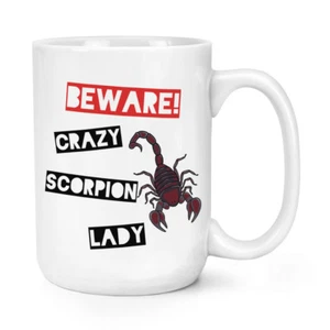 Beware Crazy Scorpion Lady 15oz Large Mug Cup - Funny Animal Big - Picture 1 of 1