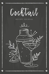 Cocktail Recipe Journal: Record Favorite Recipes Ingredients Organizer Drinks - Picture 1 of 12