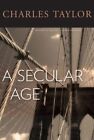 A Secular Age by Charles Taylor Hardback Book The Cheap Fast Free Post