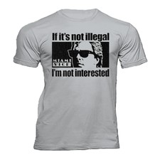 MIAMI VICE QUOTE  80s  T SHIRT