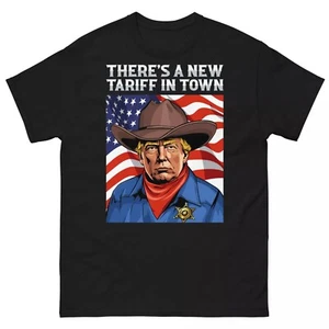 There's a New Tariff in Town President Donald Trump Unisex Classic Tee - Picture 1 of 5
