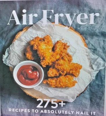 Air Fryer Book, 275+ Recipes to Absolutely Nail It, with Tips and Insider Hacks. - image 1 of 4
