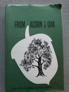 From Acorn To Oak (Sister M. Camillus Galvin - 1968) Antique Rare - Picture 1 of 5