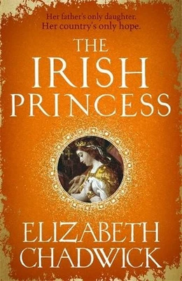 The Irish Princess: Her father's only daughte... by Chadwick, Elizabeth Hardback - Image 1 of 2