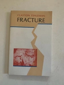 Fracture by Clayton Eshleman (1983, Paperback) - Foto 1 di 2