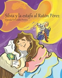 Silvia y la estafa al Ratn Prez by Ariam Liendo Paperback Book - Picture 1 of 1