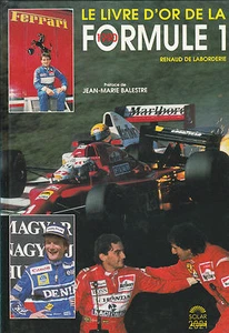 LE LIVRE D'OR DE LA FORMULE 1 / 1990 / DE LABORDERIE. ALESI / PATRESE / BOUTSEN  - Picture 1 of 1