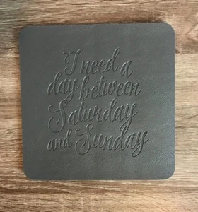 Mouse Pad - Longer Weekend -  "I need a day between  Saturday and Sunday" - Picture 1 of 3