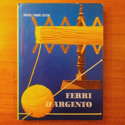 Ferri d'argento - A. Armandola Capeder - Fabbri 1966 - Immagine 1 di 4