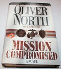Mission Compromised : A Novel By Joe Musser And Oliver North (2002, Hardcover)