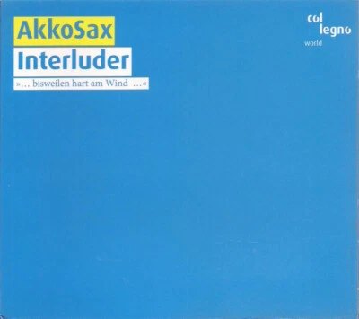 Audio-CD von AkkoSax "Interluder ,... bisweilen hart am Wind ...'",  2007 - Bild 1 von 2
