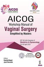 AICOG Workshop Manual of Vaginal Surgery by Kawita Bapat (English) Paperback Boo